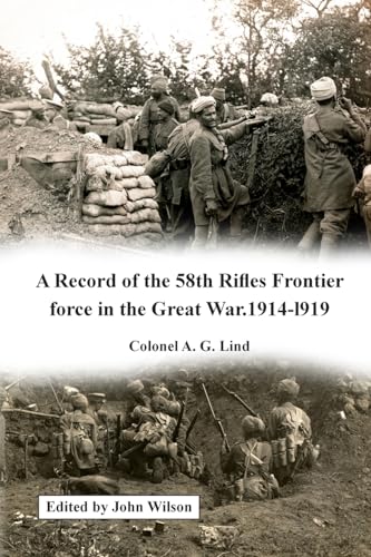 A Record of the 58th Rifles F.F. in the Great War. 19141919
