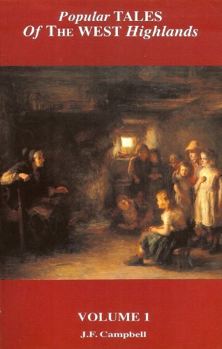 Popular Tales of the West Highlands: v. 1