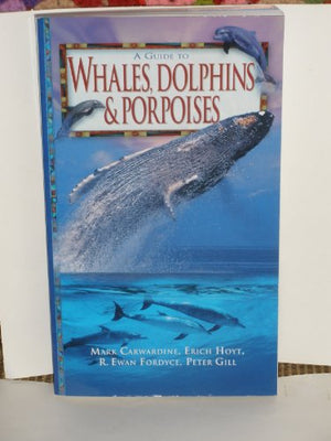 A guide to whales, dolphins and porpoises
