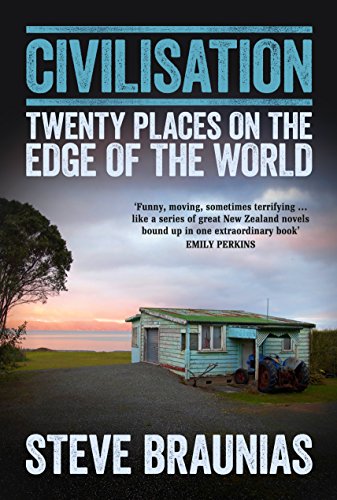 Civilisation: Twenty Places At The Edge Of The World