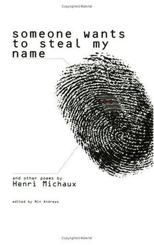 Someone Wants to Steal My Name : And Other Poems by Henri Michaux