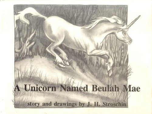 A Unicorn Named Beulah Mae