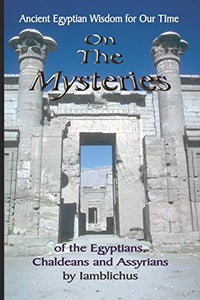 On the Mysteries of the Egyptians, Chaldeans and Assyrians 