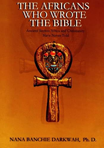 The Africans Who Wrote the Bible