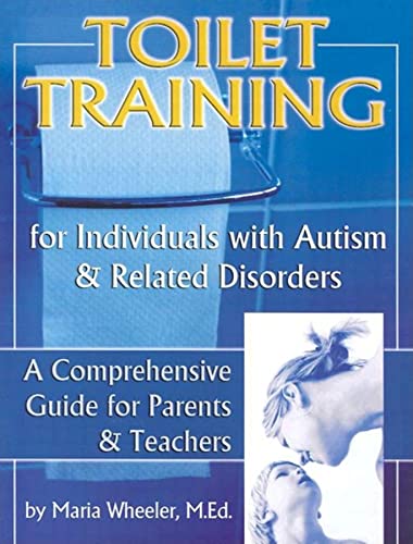 Toilet Training for Individuals with Autism & Related Disorders