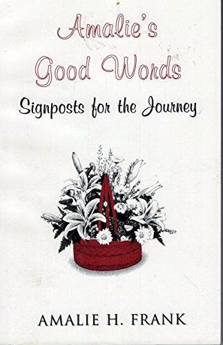 Amalie's Good Words Signposts for the Journey