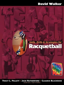 Skills, Drills & Strategies for Racquetball 