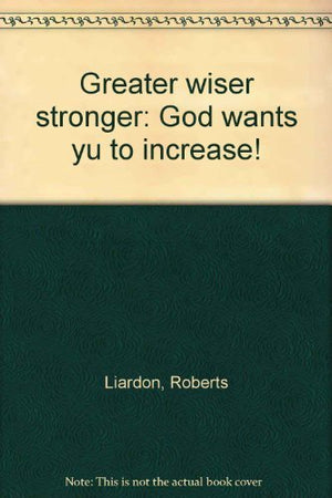 Greater wiser stronger: God wants yu to increase!