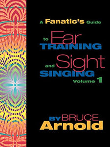 A Fanatic's Guide to Ear Training and Sight Singing 