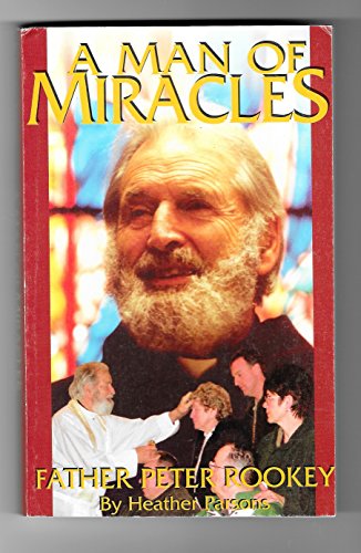 A Man of Miracles: Father Peter Rookey