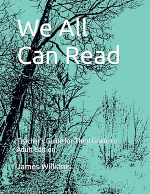 We All Can Read: Teacher's Guide for Third Grade to Adult Edition
