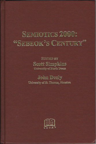 Semiotics 2000. Sebeok S Century