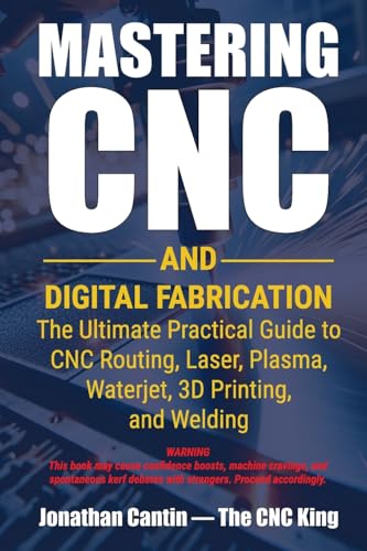 Mastering CNC and Digital Fabrication