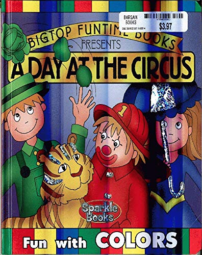 Day At the Circus, A (Bigtop Funtime Books)