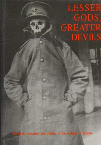 Lesser Gods, Greater Devils