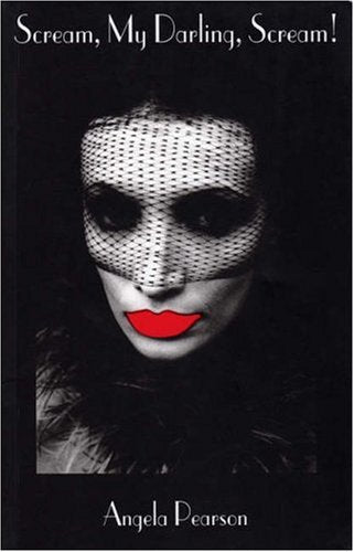 Scream My Darling, Scream