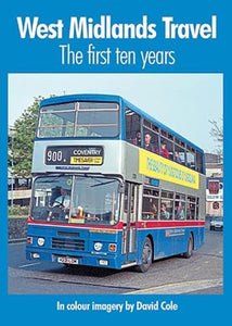 West Midlands Travel - the First Ten Years 