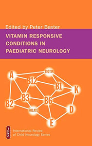 Vitamin Responsive Conditions in Paediatric Neurology 