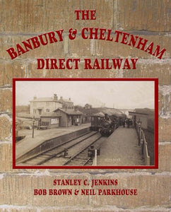 The Banbury and Cheltenham Direct Railway 