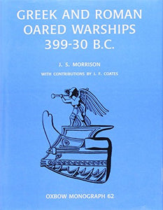 Greek and Roman Oared Warships, 399-30BC