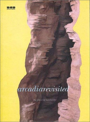 Arcadia Revisited: the Place of Landscape