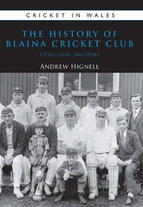 The History of Blaina Cricket Club 