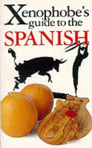 The Xenophobe's Guide to the Spanish