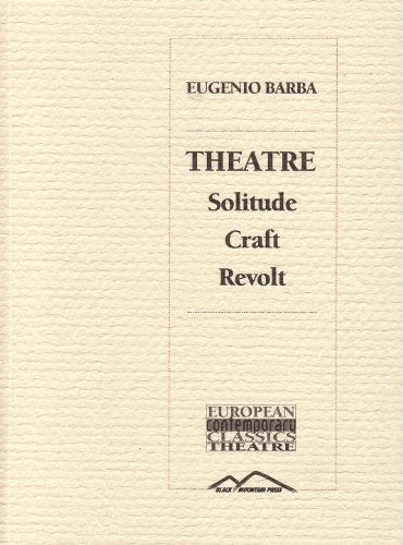 Theatre - Solitude, Craft, Revolt