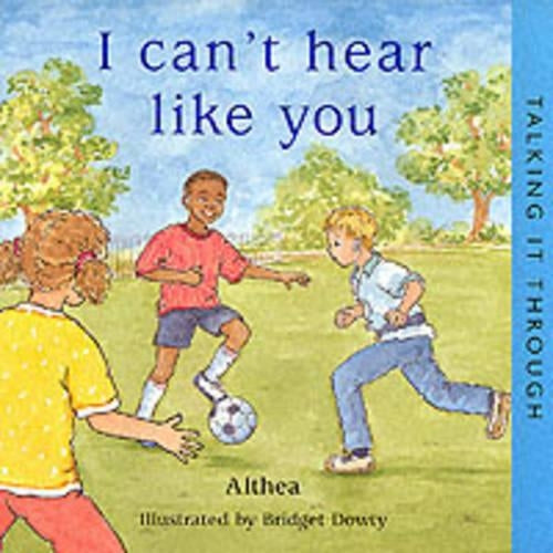 I Can't Hear Like You