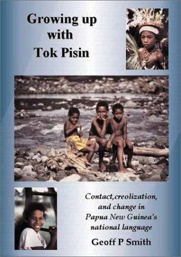 Growing Up with Tok Pisin