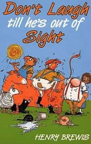 Don't Laugh Till He's Out of Sight