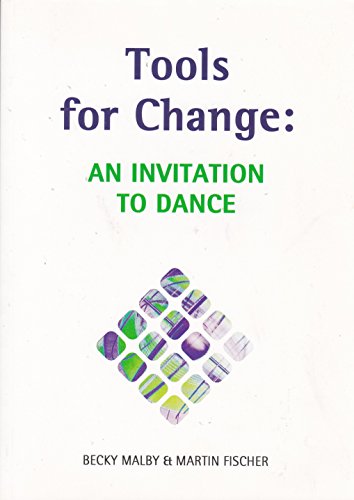 Tools for Change : An Invitation to Dance