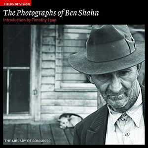 The Photographs of Ben Shahn: Fields of Vision