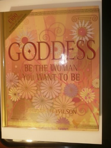 Goddess be the woman you want to be