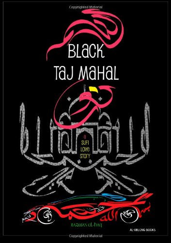 Black Taj Mahai - a Sufi Love Story