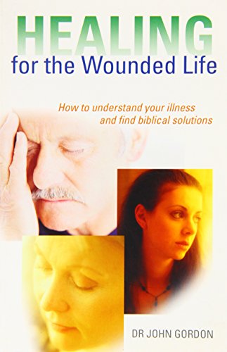 Healing for the Wounded Life
