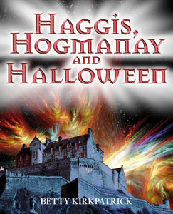 Haggis, Hogmanay and Halloween 
