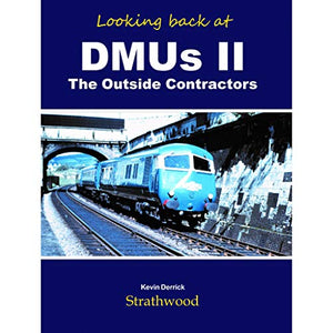 Looking Back at DMUs II - The Outside Contractors 