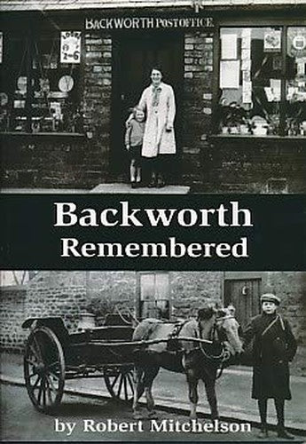Backworth Remembered