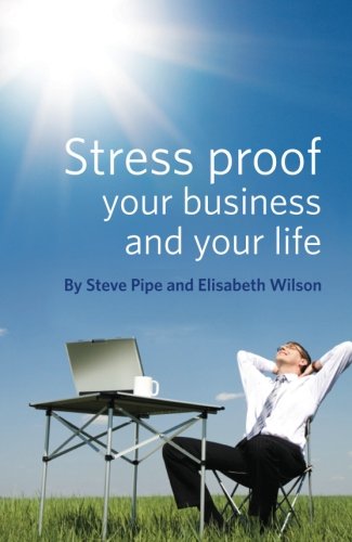 Stress-proof Your Business and Your Life