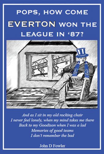 Pops, How Come Everton Won the League in '87?