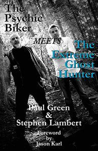 Psychic Biker Meets the Extreme Ghost Hunter 