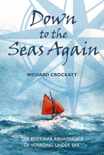 Down to the Seas Again