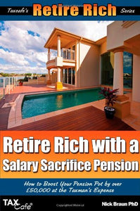Retire Rich with a Salary Sacrifice Pension 