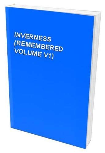 INVERNESS (REMEMBERED VOLUME V1)