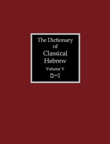 The Dictionary of Classical Hebrew Volume 5