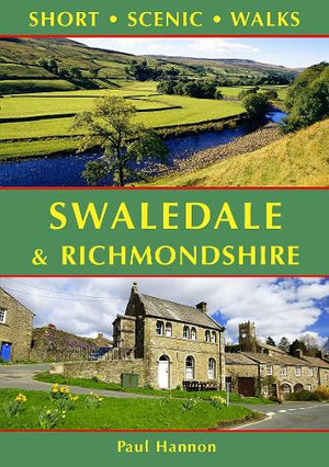 Swaledale & Richmondshire (Short Scenic Walks)