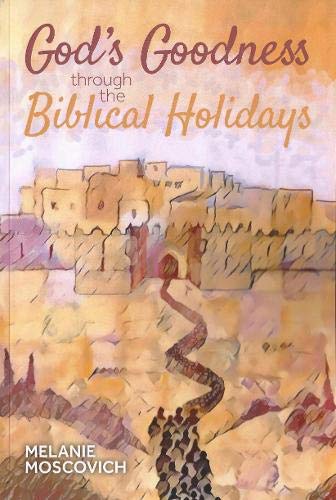 God's Goodness Through The Biblical Holidays