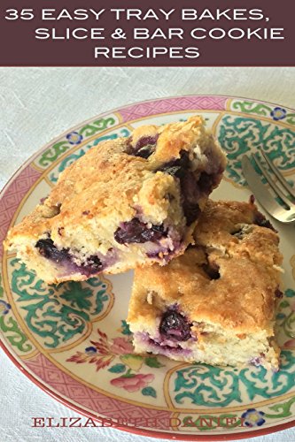 35 Easy Tray Bakes,  Slices & Bar Cookie Recipes