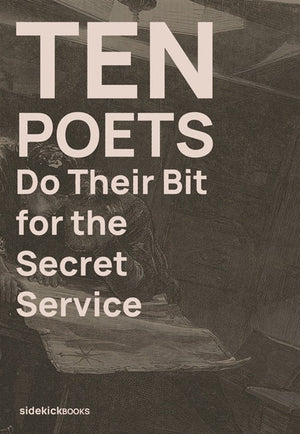 Ten Poets Do Their Bit for the Secret Service